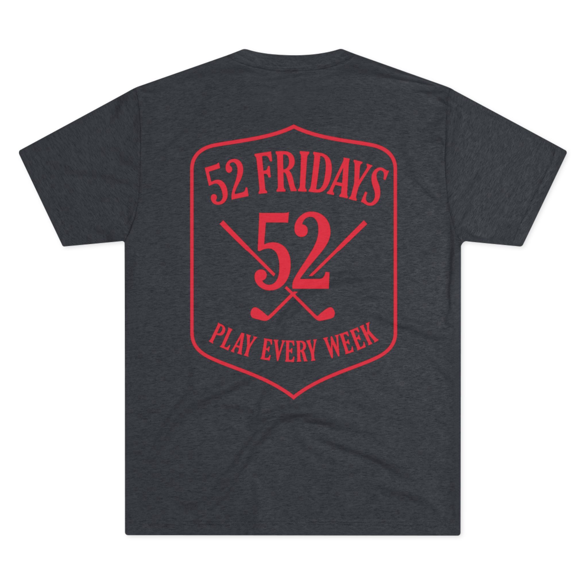 52 Fridays Golf Unisex Tri-Blend Crew Tee