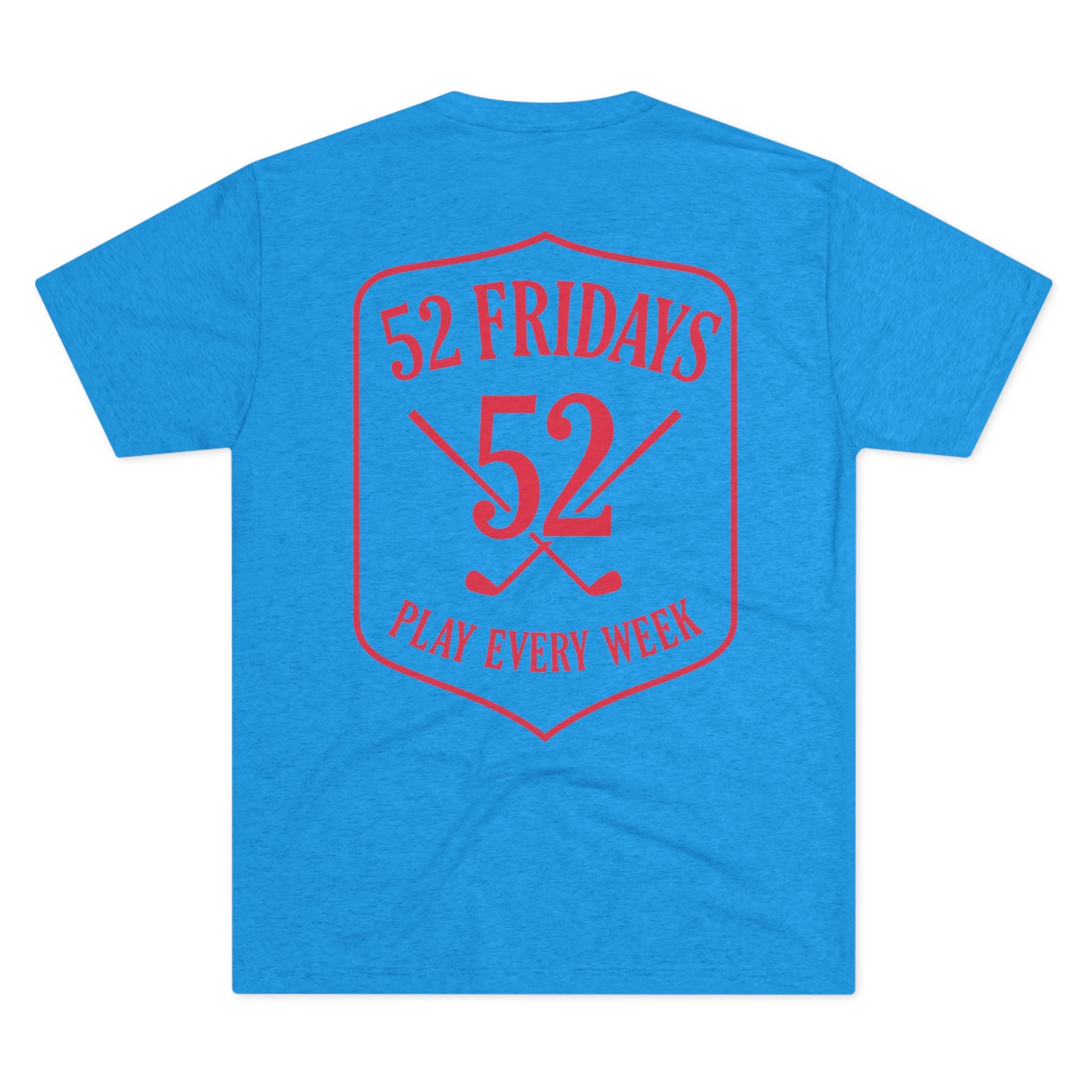 52 Fridays Golf Unisex Tri-Blend Crew Tee