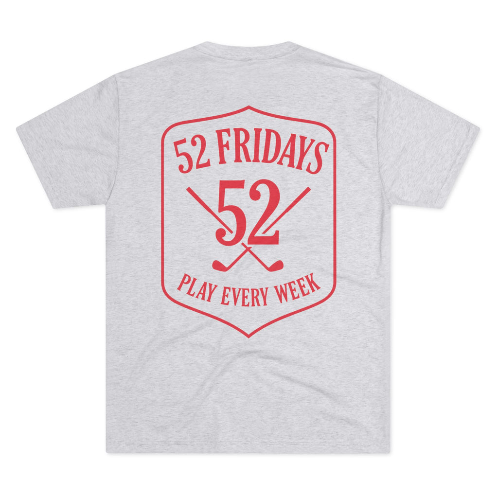 52 Fridays Golf Unisex Tri-Blend Crew Tee