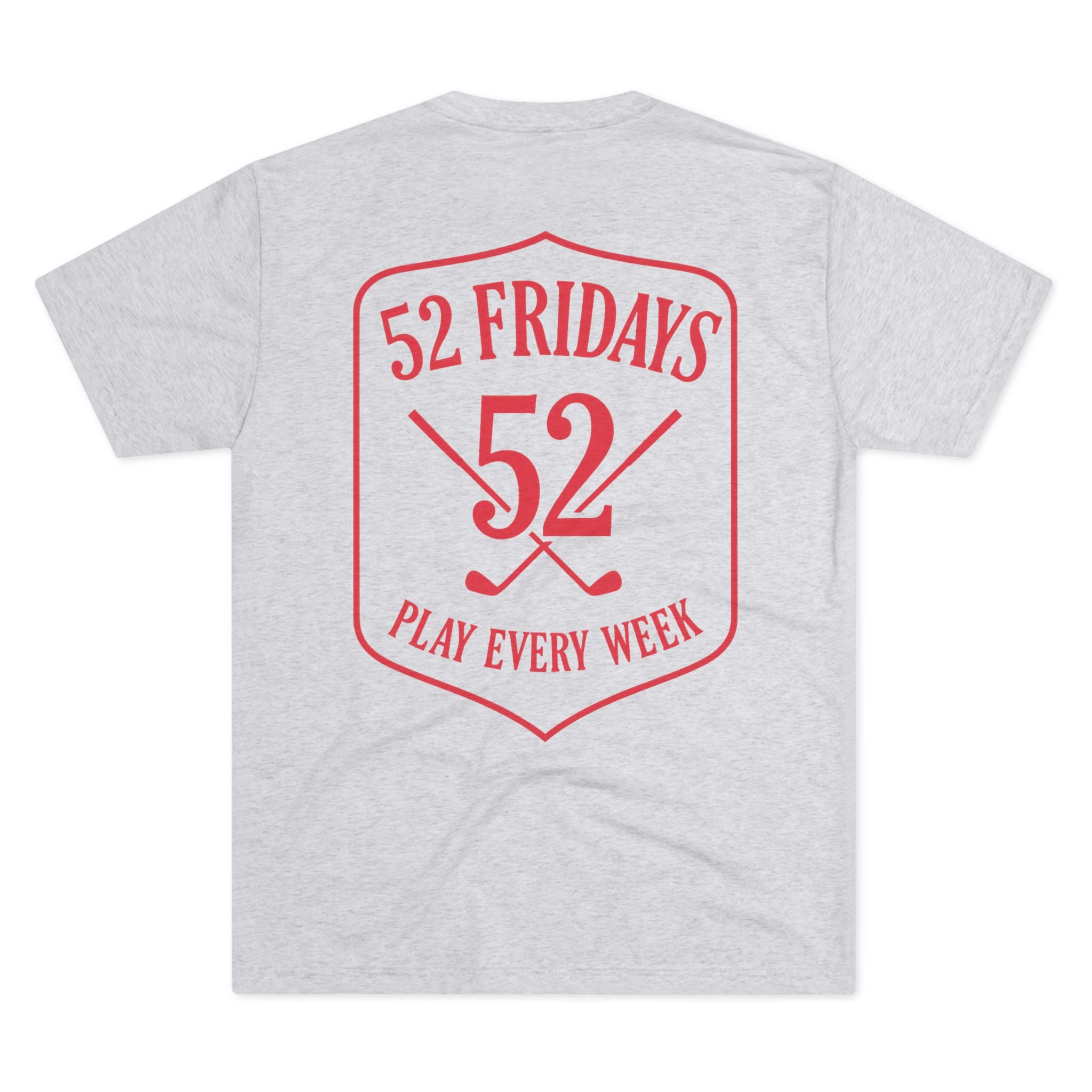 52 Fridays Golf Unisex Tri-Blend Crew Tee