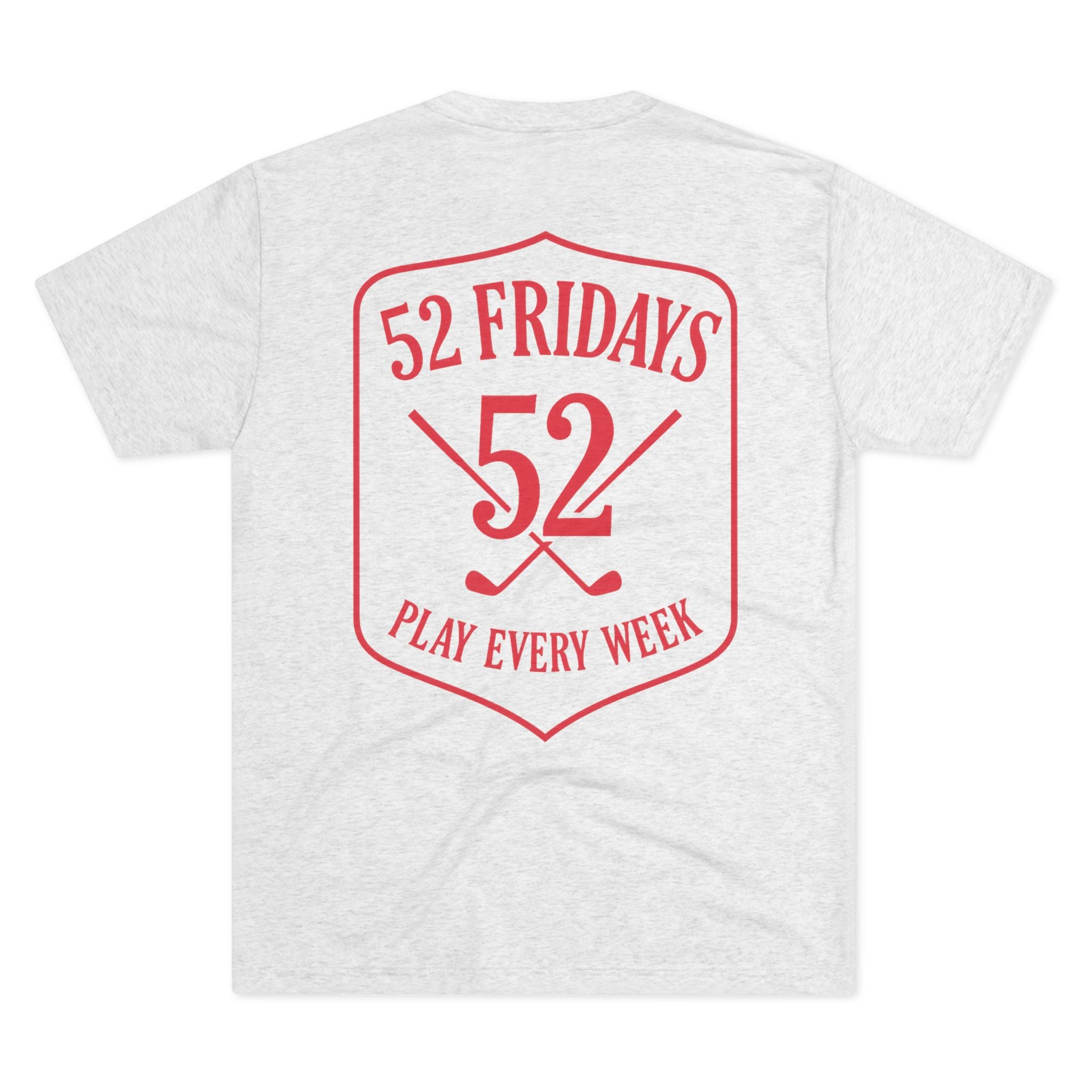 52 Fridays Golf Unisex Tri-Blend Crew Tee
