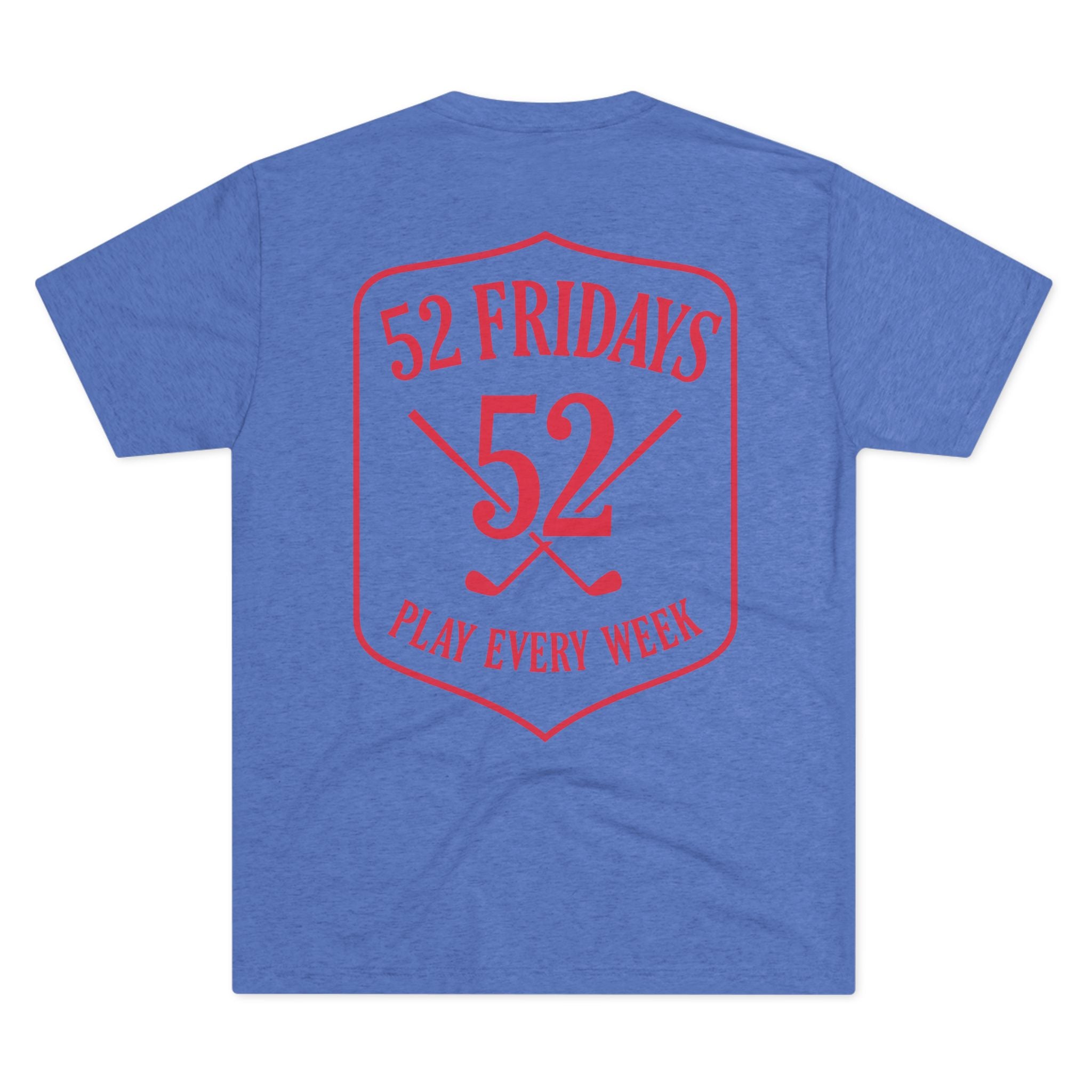 52 Fridays Golf Unisex Tri-Blend Crew Tee