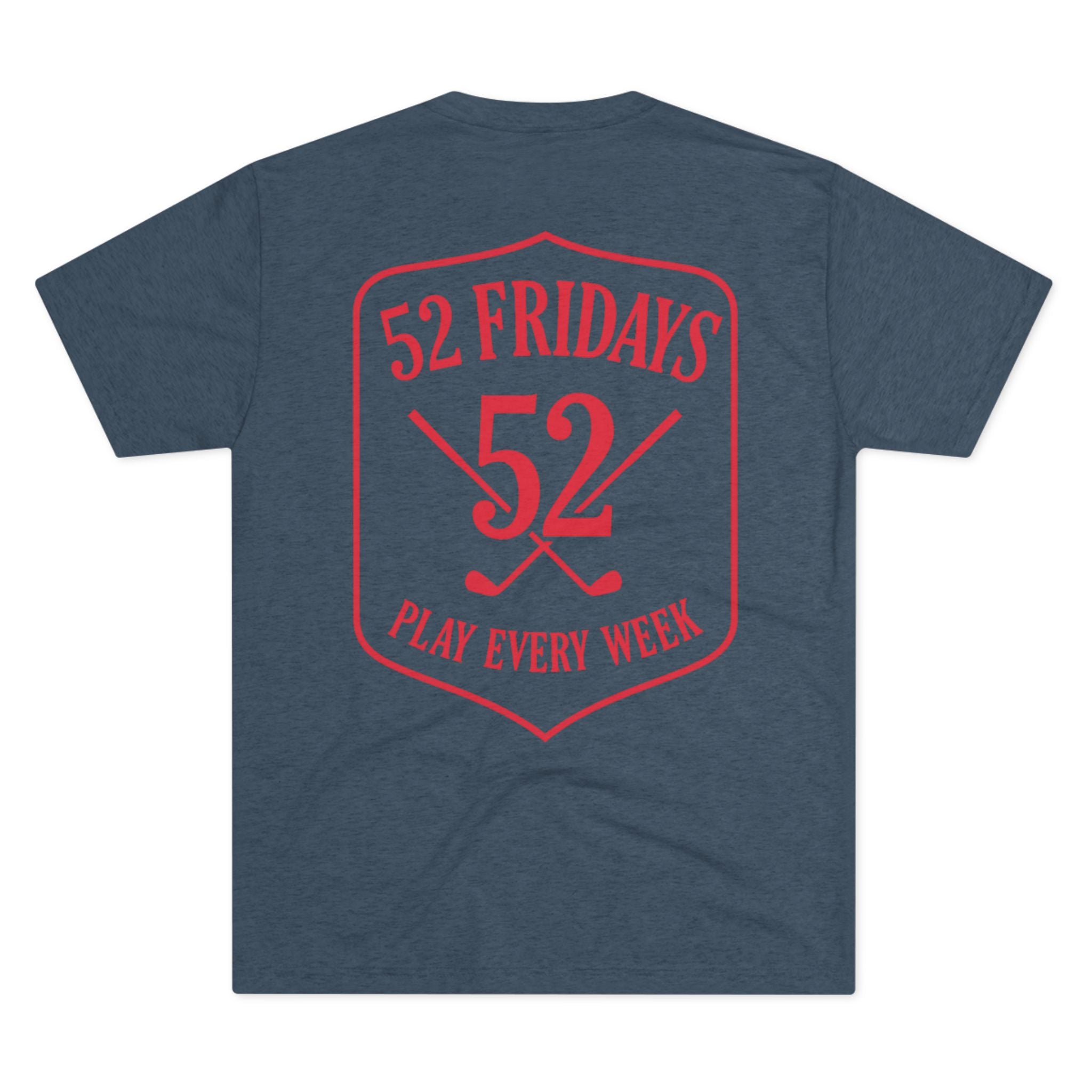 52 Fridays Golf Unisex Tri-Blend Crew Tee